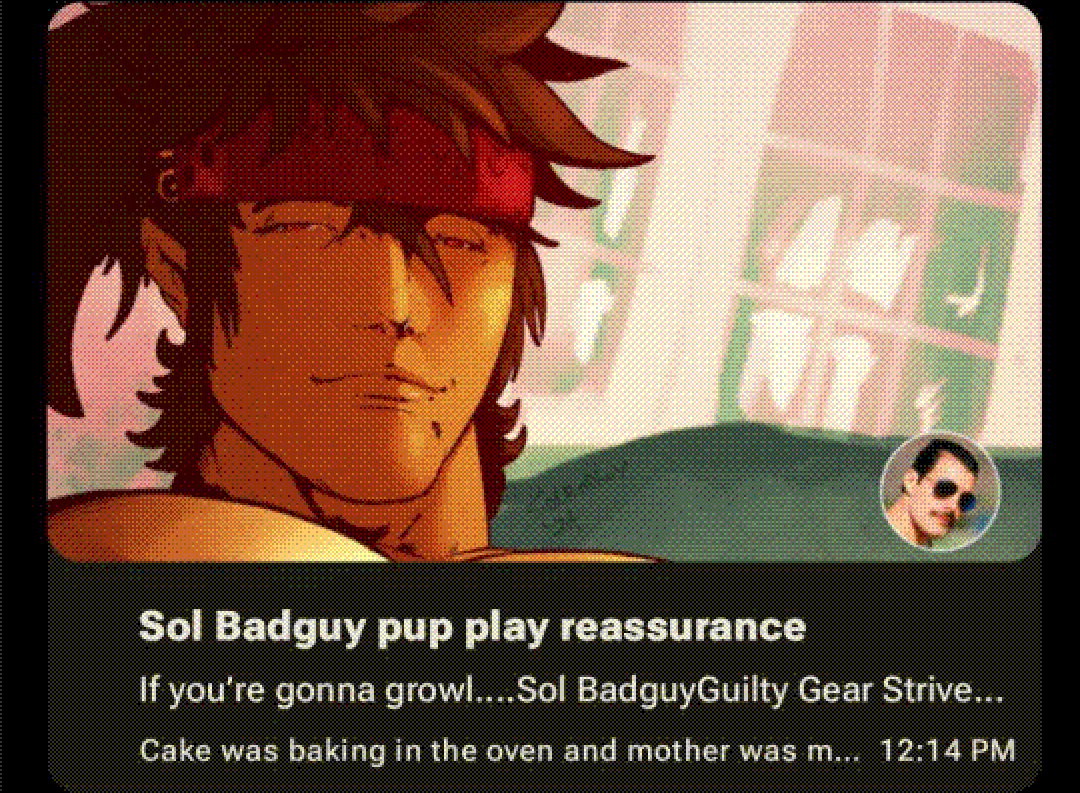 A screenshot from an RSS reader showing an entry of a post from Radguy's Tumblr blog. It has a busty Sol Badguy squinting at the viewer with a tiny Freddie Mercury icon in the corner. Text reads 'Sol Badguy pup play reassurance' 'If you're gonna growl... Sol BadguyGuilty Gear Strive...' and 'Cake was baking in the oven and mother was m...''